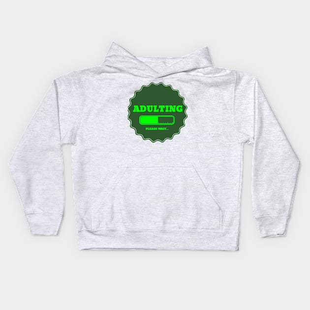 Adulting Kids Hoodie by SparkledSoul